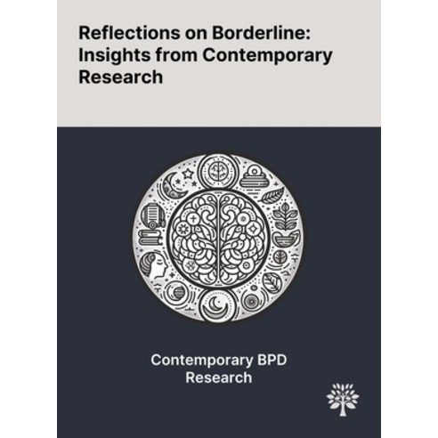 (영문도서) Reflections on Borderline: Insights From Contemporary Research Hardcover, Quality Research Publishing, English, 9781022904613