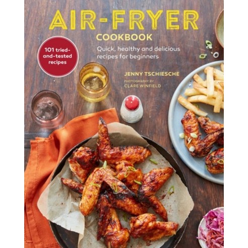 (영문도서) Air-Fryer Cookbook: Quick Healthy and Delicious Recipes for Beginners Hardcover, Ryland Peters & Small, English, 9781788794244