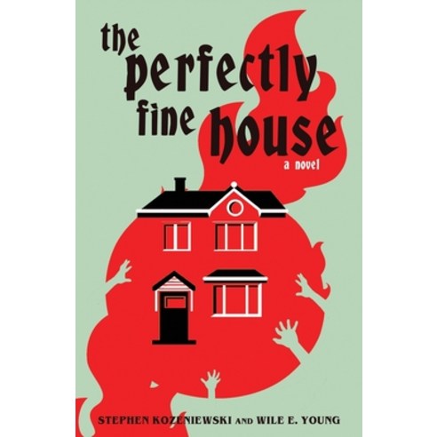 The Perfectly Fine House Paperback, Grindhouse Press