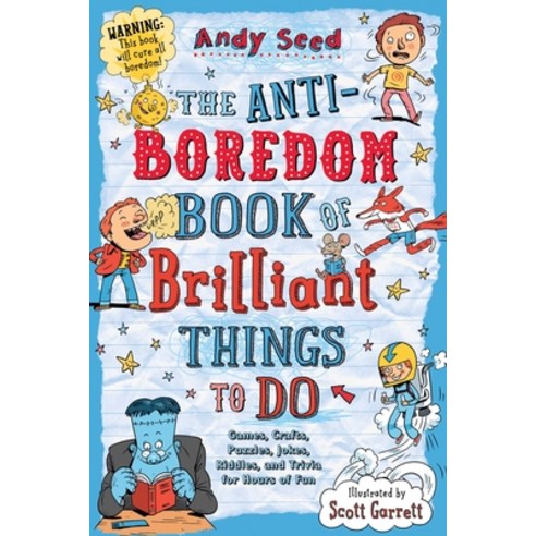 The Anti-Boredom Book of Brilliant Things to Do: Games Crafts Puzzles Jokes Riddles and Trivia ... Paperback, Sky Pony
