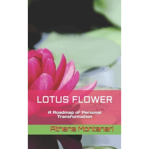 (영문도서) Lotus Flower: A Roadmap of Personal Transformation Paperback, Independently Published, English, 9798522534547