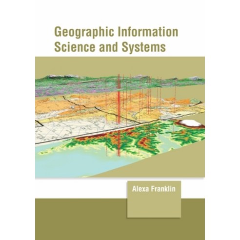 (영문도서) Geographic Information Science and Systems Hardcover, Clanrye International, English, 9781647261351