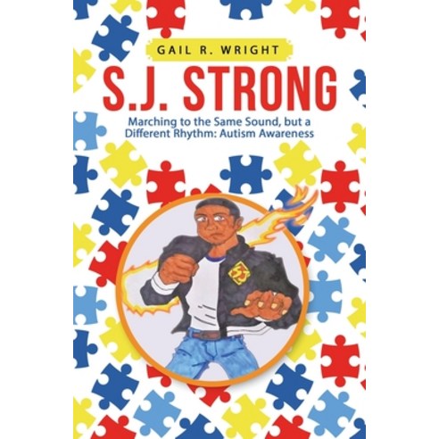 S.J. Strong: Marching to the Same Sound but a Different Rhythm: Autism Awareness Paperback, WestBow Press, English, 9781664226623
