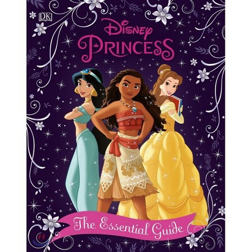 Disney Princess the Essential Guide 디즈니 프린세스 에센셜 가이드, DK Publishing