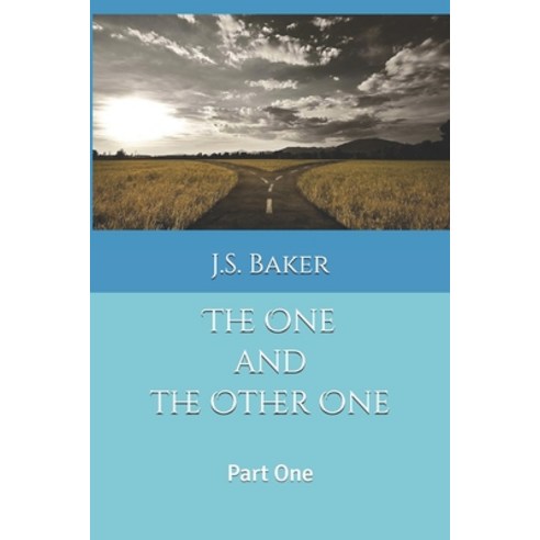 The One and the Other One: Part One Paperback, Independently Published
