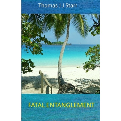 (영문도서) Fatal Entanglement Paperback, Createspace Independent Pub..., English, 9781723368592
