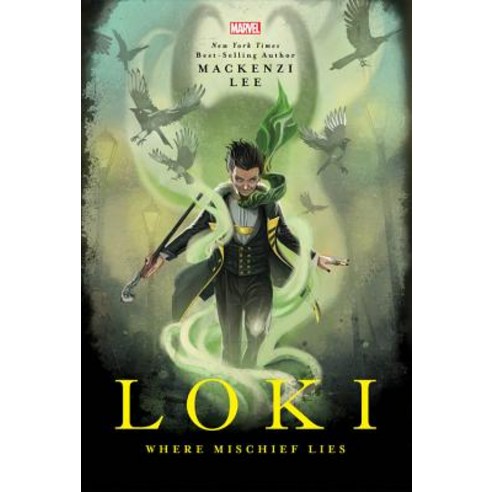 Loki:Where Mischief Lies, Loki, Lee, Mackenzi(저),Marvel Press, Marvel Press