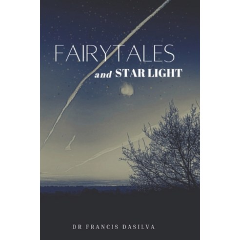 (영문도서) Fairytales and Star Light Paperback, Independently Published, English, 9781679641008