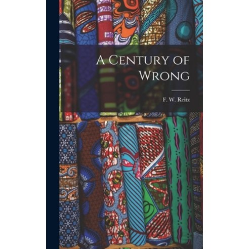 (영문도서) A Century of Wrong Hardcover, Legare Street Press, English, 9781016186841