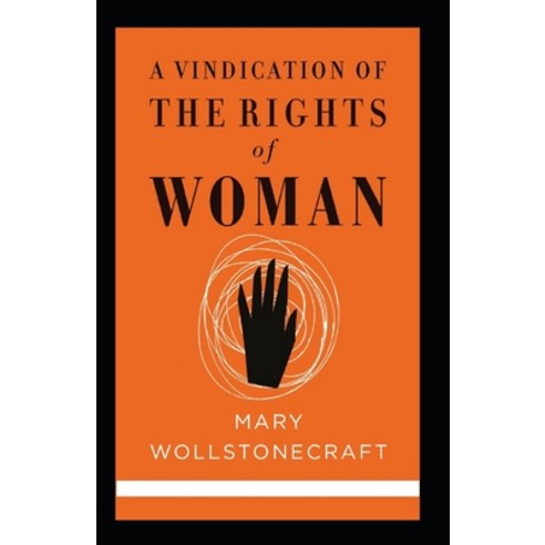A Vindication of the Rights of Woman(classics illustrated) Paperback, Independently Published, English, 9798586040299