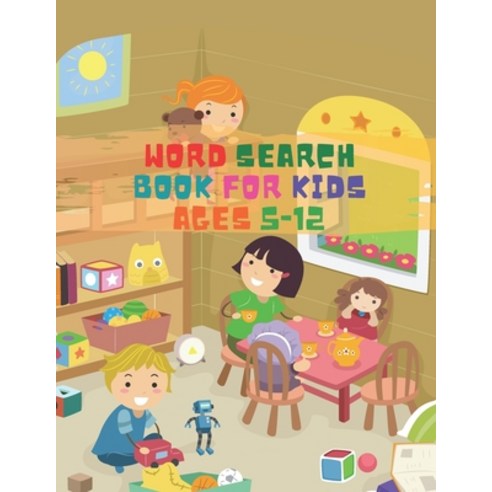 Word Search Book For Kids Ages 5-12 Paperback, Independently Published, English, 9798700810869