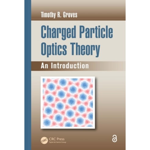 (영문도서) Charged Particle Optics Theory: An Introduction Paperback, CRC Press, English, 9780367377960