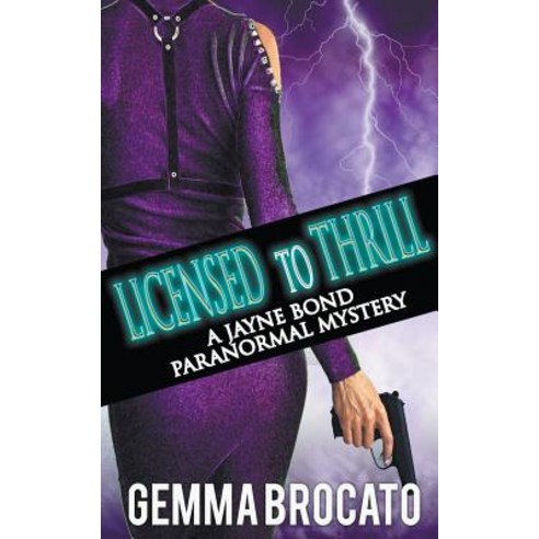 Licensed To Thrill Paperback, Gemma Brocato, English, 9781386760344