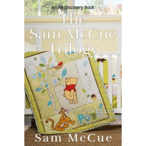 (영문도서) The Sam McCue Trilogy: An ABDL lifestory Paperback, Independently Published, English, 9798419036161