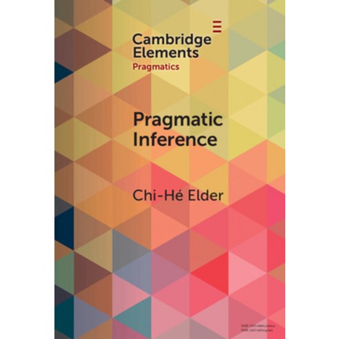 (영문도서) Pragmatic Inference: Misunderstandings Accountability Deniability Hardcover, Cambridge University Press, English, 9781009500838
