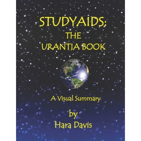 Study Aids: The Urantia Book: A Visual Summary Paperback, Independently Published
