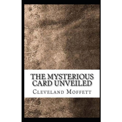 The Mysterious Card Unveiled Illustrated Paperback, Independently Published