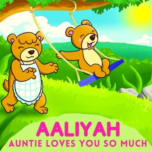 Aaliyah Auntie Loves You So Much: Aunt & Niece Personalized Gift Book to Cherish for Years to Come Paperback, Independently Published, English, 9798736122639