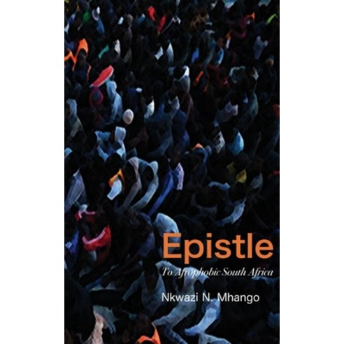 (영문도서) Epistle To Afrophobic South Africa Paperback, Langaa RPCID, English, 9789956553488