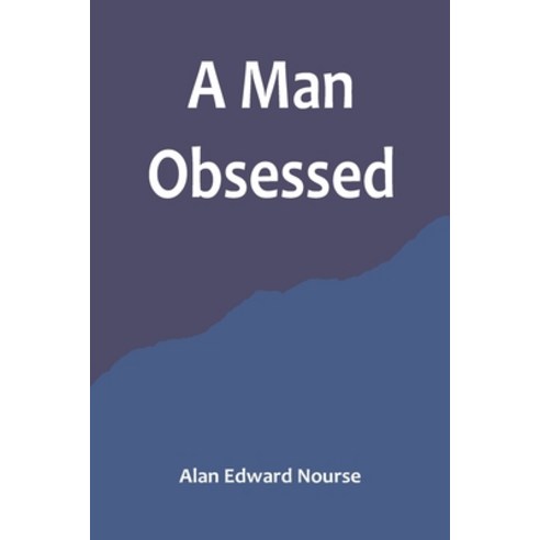(영문도서) A Man Obsessed Paperback, Alpha Edition, English, 9789356714885