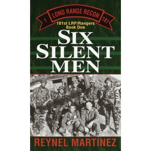 (영문도서) Six Silent Men: 101st LRP/Rangers Mass Market Paperbound, Random House Publishing Group, English, 9780804115667