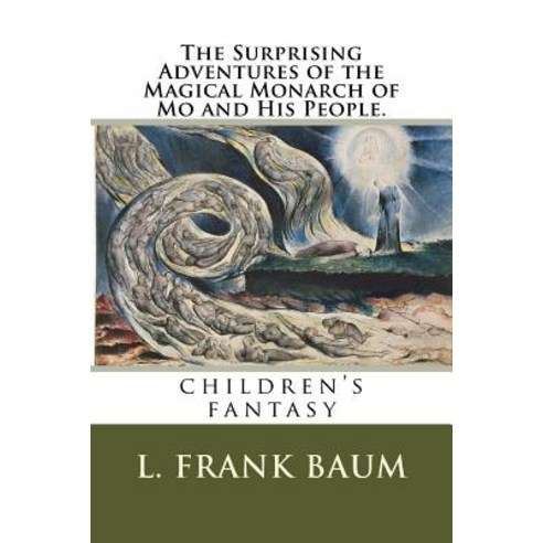 The Surprising Adventures of the Magical Monarch of Mo and His People.: children''s fantasy Paperback, Createspace Independent Publishing Platform
