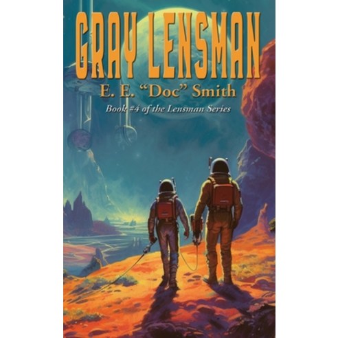 (영문도서) Gray Lensman Hardcover, Positronic Publishing, English, 9781515461319