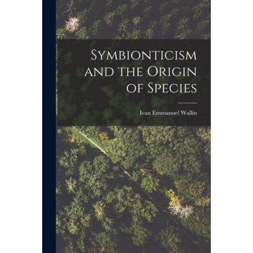 (영문도서) Symbionticism and the Origin of Species Paperback, Legare Street Press, English, 9781015522510