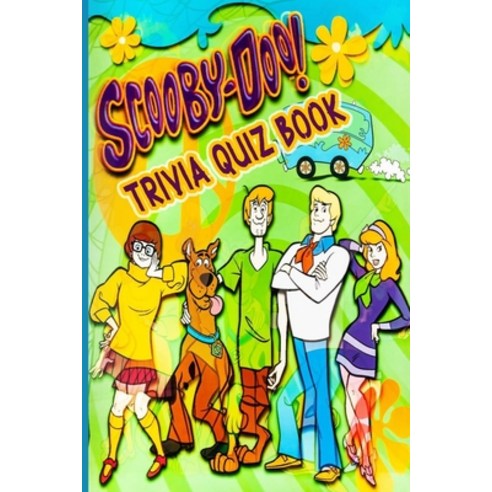 Scooby-Doo: Trivia Quiz Book Paperback, Independently Published