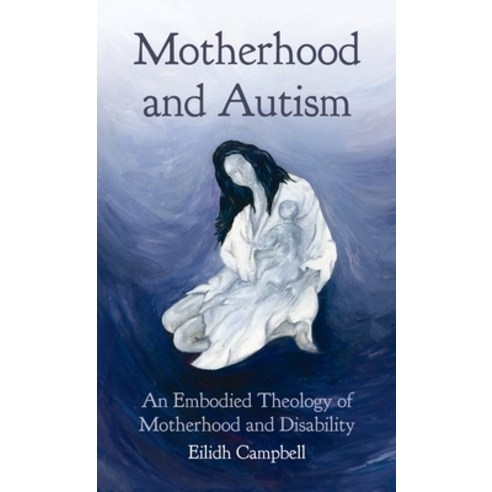 (영문도서) Motherhood and Autism Hardcover, Wipf & Stock Publishers, English, 9781666751284