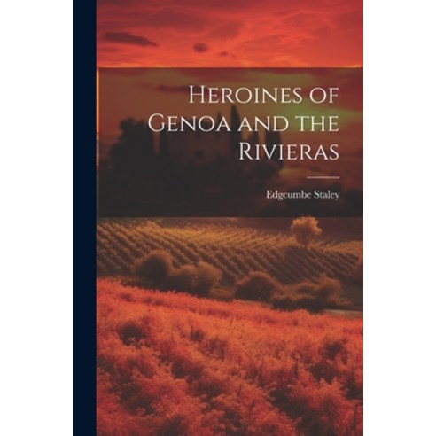 (영문도서) Heroines of Genoa and the Rivieras Paperback, Legare Street Press, English, 9781021918246