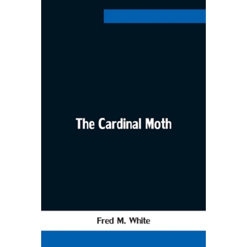 (영문도서) The Cardinal Moth Paperback, Alpha Edition, English, 9789354754708