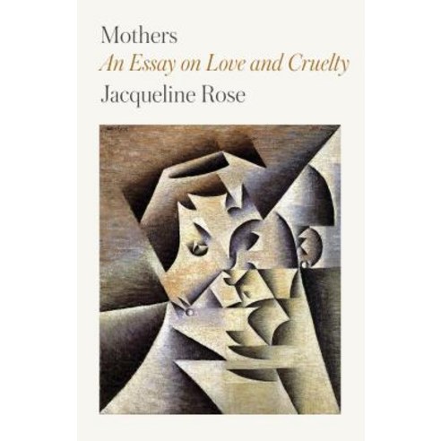 (영문도서) Mothers: An Essay on Love and Cruelty Paperback, Farrar, Strauss & Giroux-3pl, English, 9780374538477