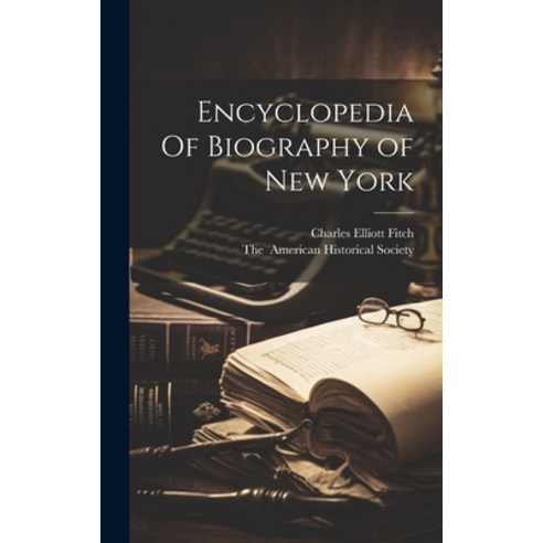 (영문도서) Encyclopedia Of Biography of New York Hardcover, Legare Street Press, English, 9781019593400