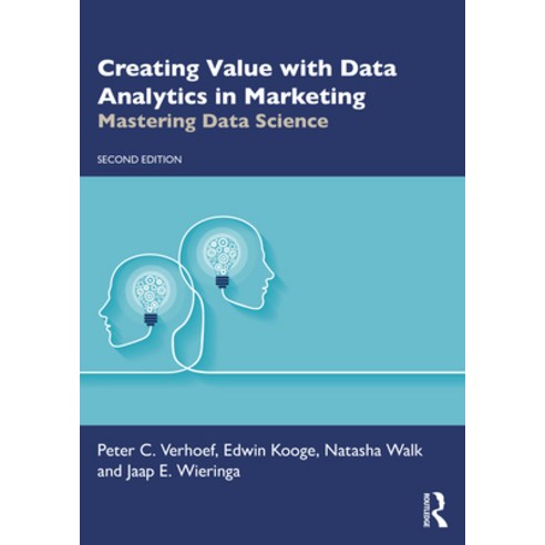 Creating Value with Data Analytics in Marketing: Mastering Data Science Paperback, Routledge, English, 9780367819798