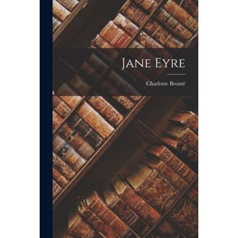 (영문도서) Jane Eyre Paperback, Legare Street Press, English, 9781015401259