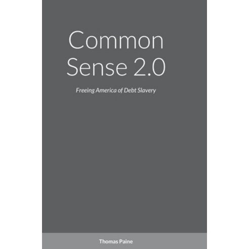 Common Sense 2.0 Hardcover, Lulu.com, English, 9781716185670
