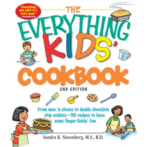 (영문도서) The Everything Kids'' Cookbook: From Mac ''n Cheese to Double Chocolate Chip Cookies - 90 Recip... Paperback, English, 9781598695922