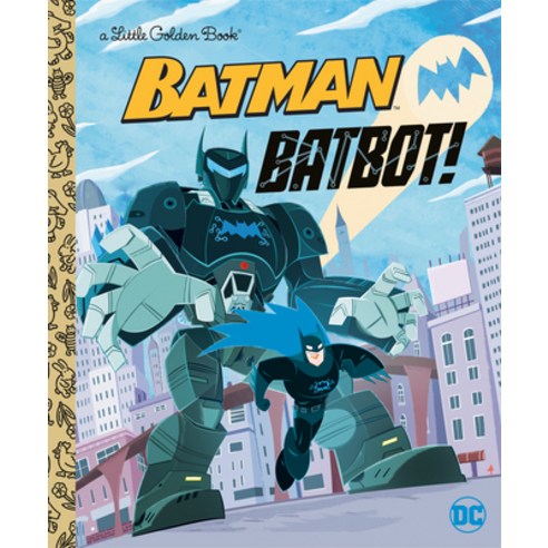 Batbot! (DC Batman) Hardcover, Golden Books, English, 9780593380413