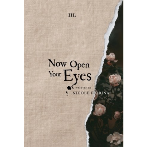 (영문도서) Now Open Your Eyes Hardcover, Nicole Fiorina Books, English, 9798985140460