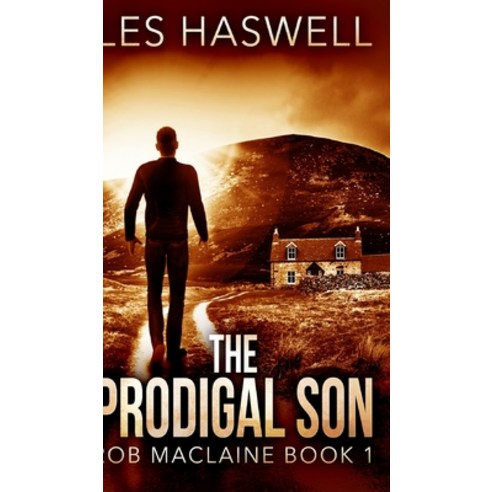 The Prodigal Son (Rob MacLaine Book 1) Hardcover, Blurb, English, 9781034015512