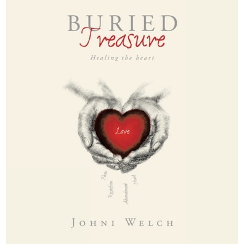 (영문도서) Buried Treasure: Healing the heart Hardcover, Authorhouse, English, 9798823027465