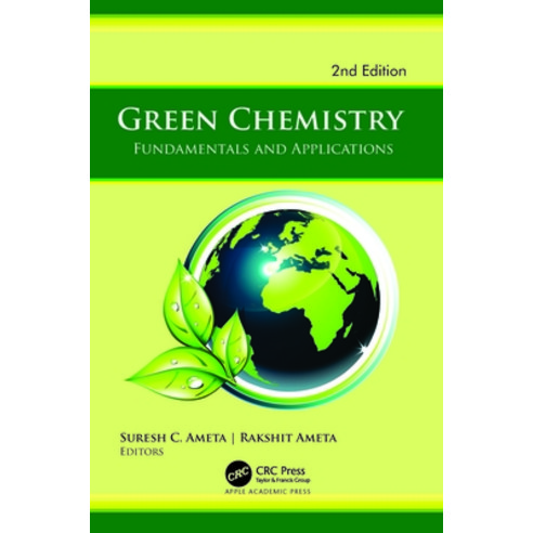 (영문도서) Green Chemistry 2nd Edition: Fundamentals and Applications Hardcover, Apple Academic Press, English, 9781774913901