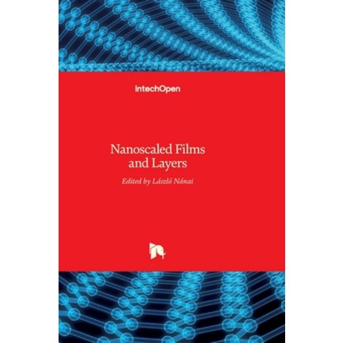 (영문도서) Nanoscaled Films and Layers Hardcover, Intechopen, English, 9789535131434