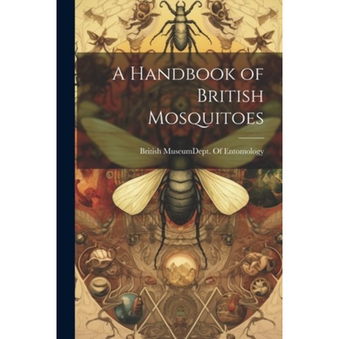 (영문도서) A Handbook of British Mosquitoes Paperback, Legare Street Press, English, 9781022202115