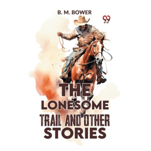 (영문도서) The Lonesome Trail And Other Stories Paperback, Double 9 Books, English, 9789358597271