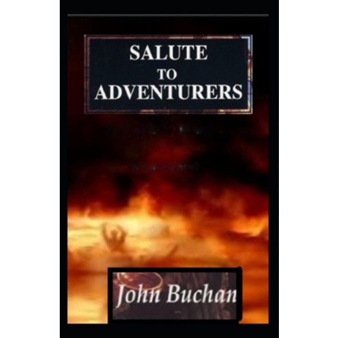Salute to Adventurers Annotated Paperback, Independently Published, English, 9798741192962
