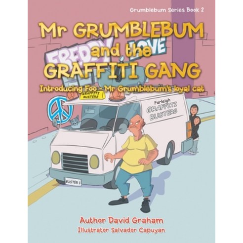 (영문도서) Mr Grumblebum and the Graffiti Gang Paperback, Xlibris Au ...