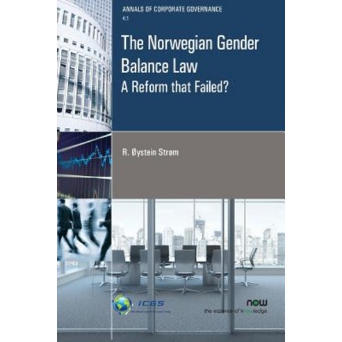 The Norwegian Gender Balance Law:A Reform That Failed?, Now Publishers,