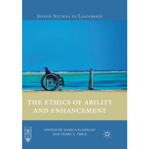 (영문도서) The Ethics of Ability and Enhancement Paperback, Palgrave MacMillan, English, 9781349957903